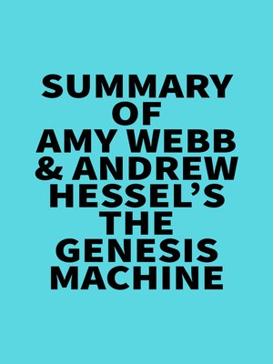 cover image of Summary of Amy Webb & Andrew Hessel's the Genesis Machine